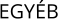 EGYÉB